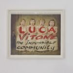 Luca Vitone • the • Impossible Community • ph Floriana Giacinti